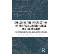 Exploring the Intersection of Artificial Intelligence and Journalism: The Emergence of a New Journalistic Paradigm