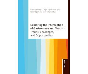 Exploring the Intersection of Gastronomy and Tourism: Trends, Challenges, and Opportunities