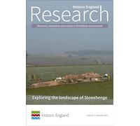 Exploring the Landscape of Stonehenge: Historic England Research Issue 6 (Historic England, 6)