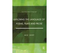 Exploring the Language of Poems, Plays and Prose (Learning About Language) by Mick Short (1996-07-19)
