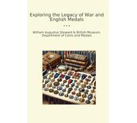 Exploring the Legacy of War and English Medals (Classic Books)