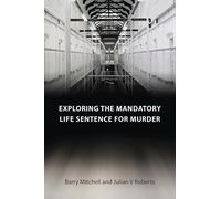 Exploring the Mandatory Life Sentence for Murder