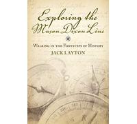 Exploring the Mason Dixon Line - Walking in the Footsteps of History