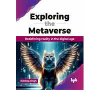 Exploring the Metaverse : Redefining reality in the digital age