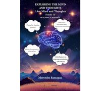 Exploring The Mind and Thoughts. I Am Mind and Thoughts: Volume IV. Building a Mindset