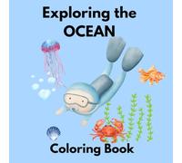 Exploring the Ocean: Coloring Book: Large Print Educational Coloring Book for Toddler and Kids | Single-Sided Pages for Easy Coloring