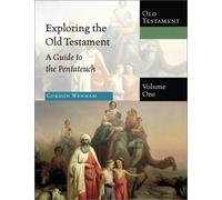 Exploring the Old Testament: A Guide to the Pentateuch: 1