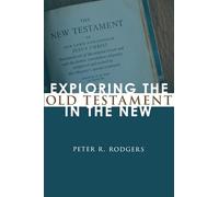 Exploring the Old Testament in the New