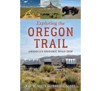 Exploring the Oregon Trail, David L. Scott, Paper