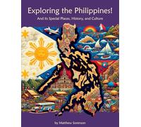 Exploring the Philippines Workbook For Curious Kids: A Fun, Interactive Guide to the Philippines' Special Places, Culture, and History! (Exploring the World for Curious Kids)
