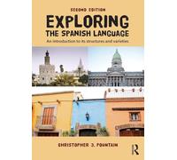 Exploring the Spanish Language: An introduction to its structures and varieties