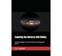 Exploring the Universe with ESASky: A practical guide to a multi-mission sky exploration portal (Astronomy)