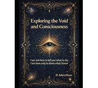 Exploring the Void and Consciousness