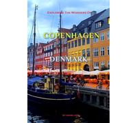 Exploring The Wonders Of Copenhagen, Denmark
