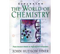 Exploring the World of Chemistry: From Ancient Metals to High-speed Computers (Exploring (New Leaf Press))