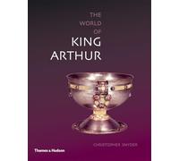 Exploring the World of King Arthur