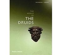 Exploring The World Of , " The Druids " :