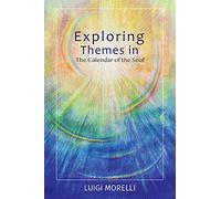 Exploring Themes in the Calendar of the Soul