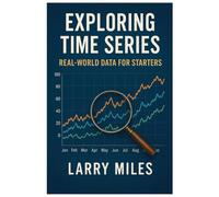 Exploring Time Series: Real-World Data for Starters