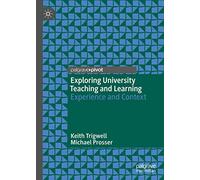 Exploring University Teaching and Learning: Experience and Context