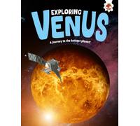 Exploring Venus : A journey to the hottest planet!