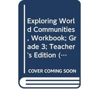 Exploring World Communities, Workbook; Grade 3; Teacher's Edition (Heath Social Studies)