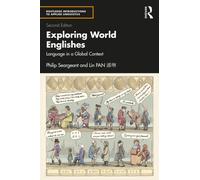 Exploring World Englishes : Language in a Global Context