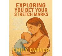 Exploring You Bet Your Stretch Marks: Stepping into greatness through the Principles of Abbie halberstadt