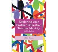 Exploring your Further Education Teacher Identity: A CPD Toolkit