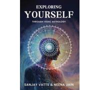 Exploring Yourself Through Vedic Astrology