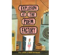Explosion at the Poem Factory