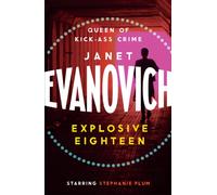 Explosive Eighteen : A fiery and hilarious crime adventure