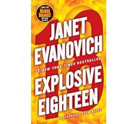 Explosive Eighteen: A Stephanie Plum Novel: 18