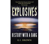 Explosives: History with a Bang