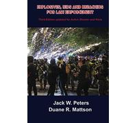 Explosives, IEDs and Breaching for Law Enforcement: What First Responders need to know about Explosives and Terrorism