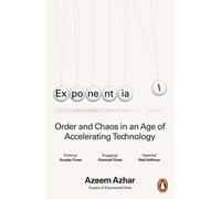 Exponential : Order and Chaos in an Age of Accelerating Technology