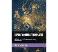 EXPORT CONTRACT TEMPLATES: 42 Ready-to-Use International Trade Agreements with Expert Commentary: Sales, Distribution, Agency, Joint Venture, NDA, ... with Expert Commentary (EXPORT WITHOUT RISKS)