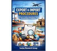 Export & Import Procedures: A Practical Guide to International Trade, Documentation & Compliance: 32 (Business Study Books By Sanjay Mandavi)