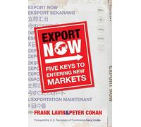 Export Now: Five Keys to Entering New Markets