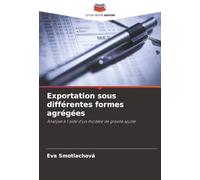 Exportation sous différentes formes agrégées: Analyse à l'aide d'un modèle de gravité ajusté