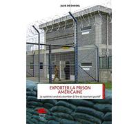 Exporter la prison américaine: Le système carcéral colombien à l'ère du tournant punitif