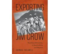 Exporting Jim Crow: Blackface Minstrelsy in South Africa and Beyond