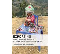 Exporting: Key Considerations for International Business Growth (Issn)