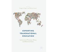 Exporting Transnational Education: Institutional Practice, Policy and National Goals