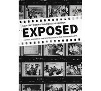 Exposed: A Visual History of the Destruction of the Indonesian Left (Cornell Modern Indonesia Project)