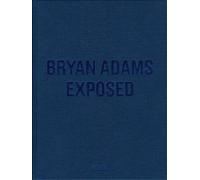 Exposed, Adams, Bryan, Hardback