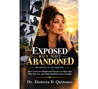 Exposed but Not Ashamed: How God Uses Relational Pressure to Show You Who You Are, and Make Faithful Action Possible
