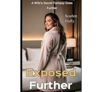 Exposed: Further: A Wife's Secret Fantasy Goes Further
