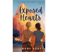 Exposed Hearts: A Slow Burn Lesbian Romance: 4 (The Healing Hearts Series)