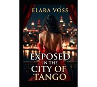 Exposed in the City of Tango